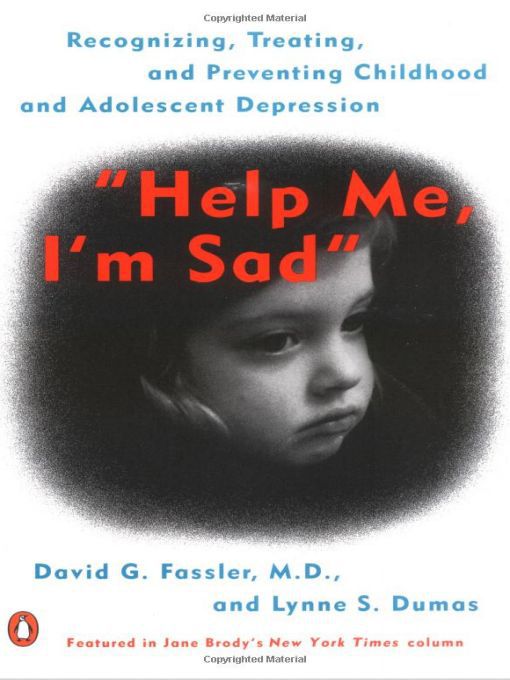 Title details for Help Me, I'm Sad by David G. Fassler - Available